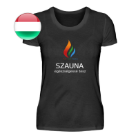 Damen T-Shirt &quot;Sauna ist...&quot; (ungarisch)